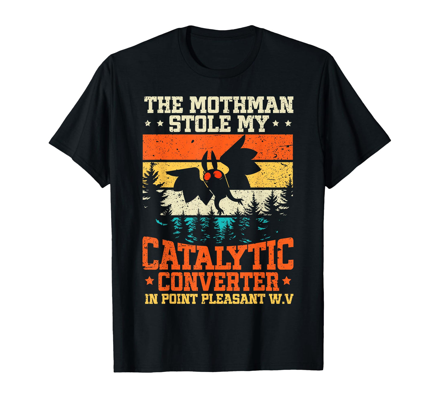 Funny Mothman Stole My Catalytic Converter Mothman Cryptid T-Shirt