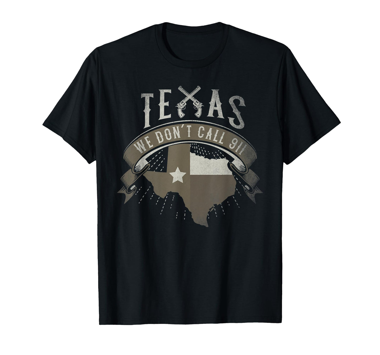 We Don't Call 911 Texas State Image T-Shirt