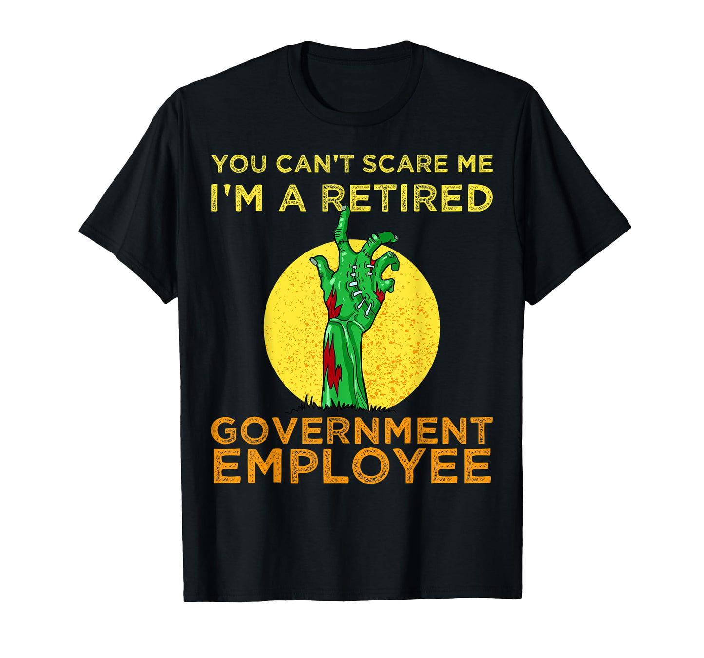 Halloween zombie tee You Can't Scare Me I'm A Retired tshirt T-Shirt
