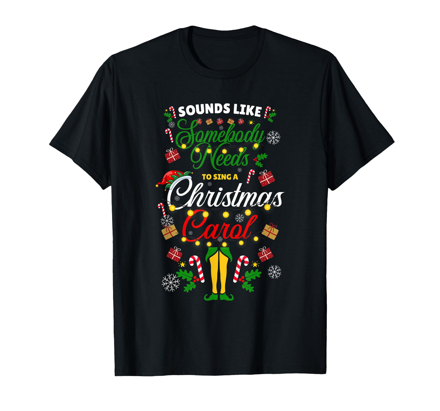 Funny Sounds Like Somebody Needs, Christmas Movie Elf Hat T-Shirt
