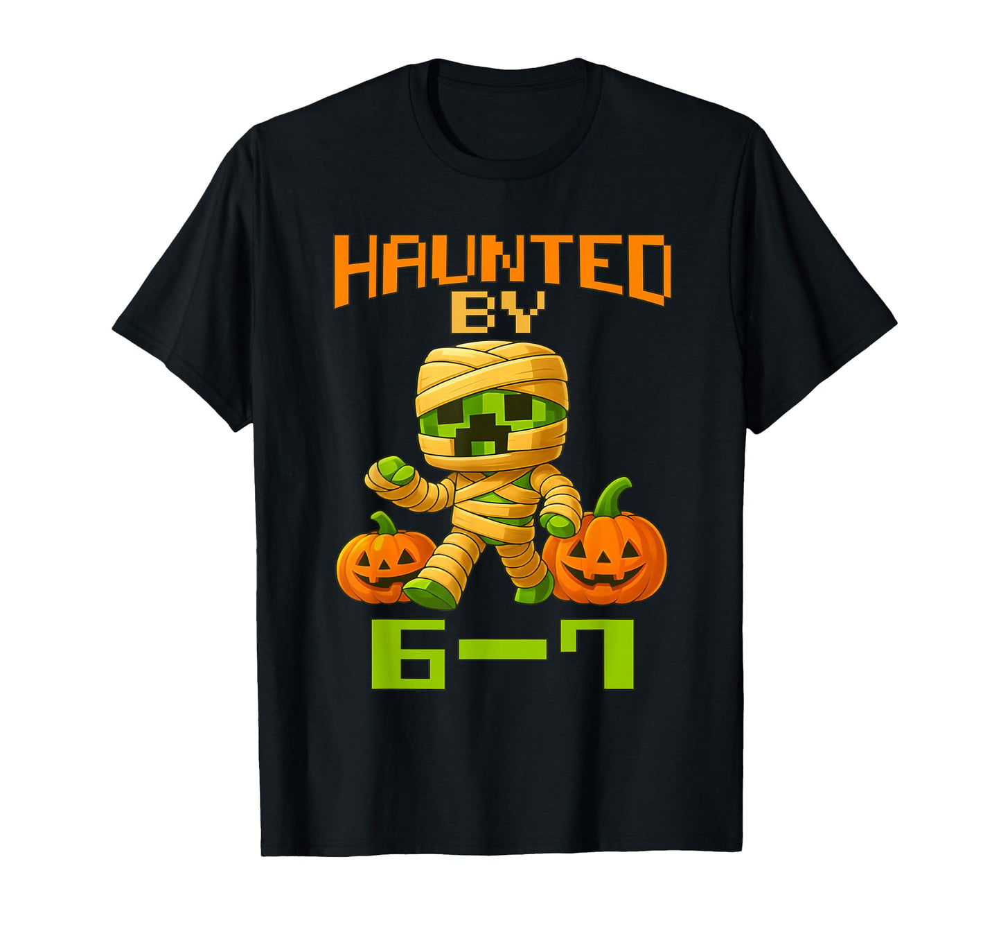 Haunted by 67 Funny Gamer Pixel Pumpkin Mummy Halloween T-Shirt