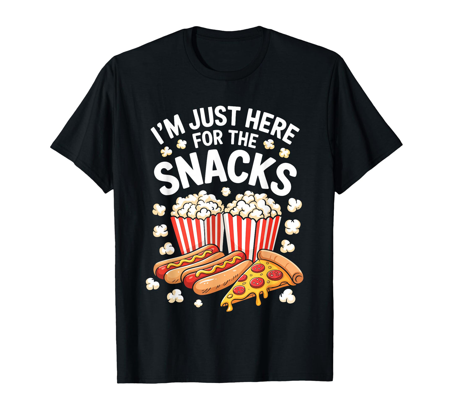 I'm Just Here For The Snacks Shirt Funny Food Lover Foodie T-Shirt