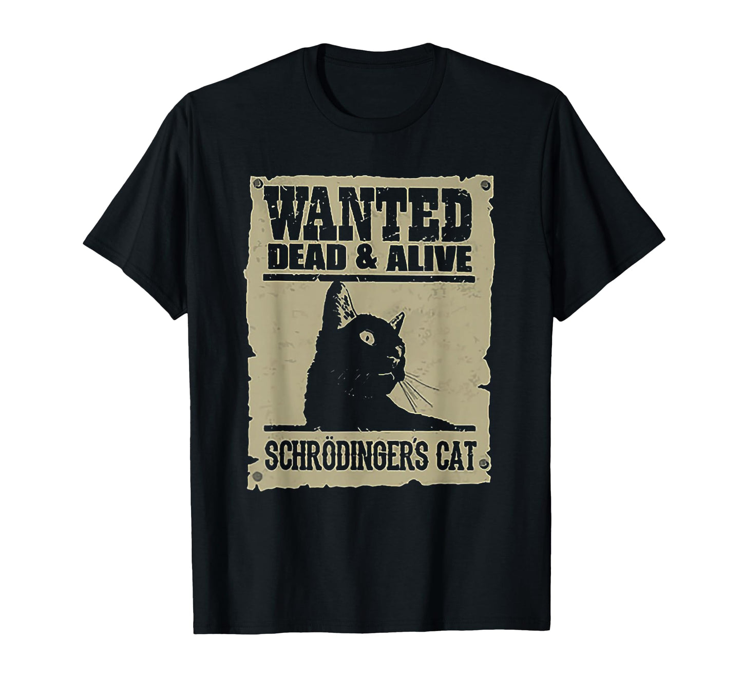 Wanted Dead and Alive Schrodinger's Cat T-Shirt