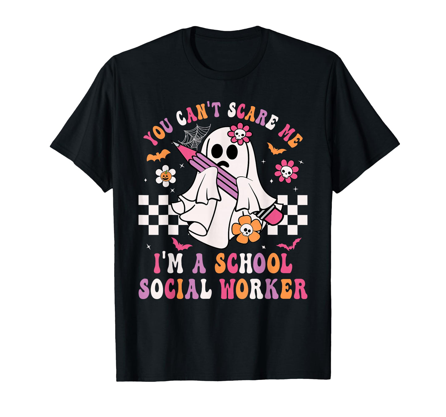 You Can't Scare Me I'm a School Social Worker Halloween T-Shirt