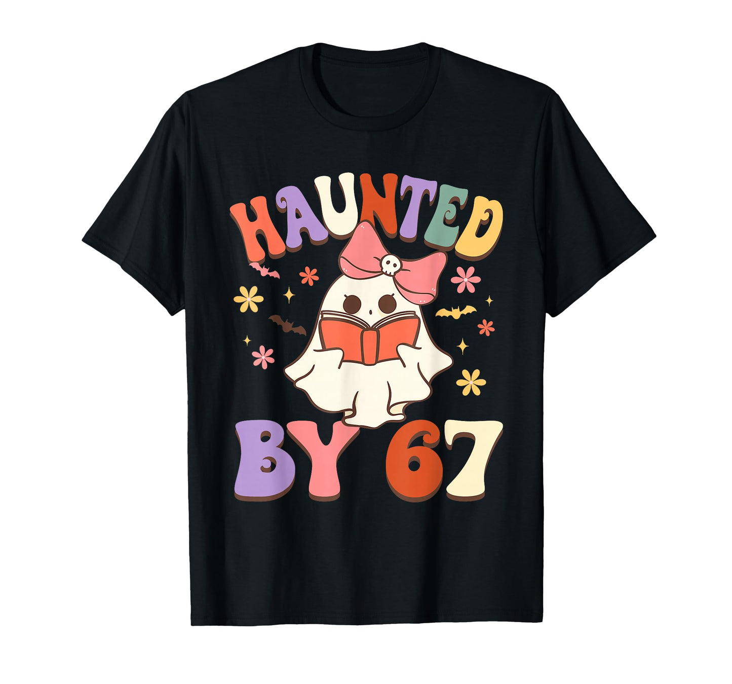 Haunted by 67 Meme Funny Six Seven 6 7 Halloween Teachers T-Shirt