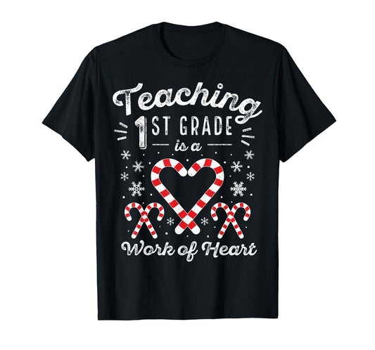 Christmas Candy Cane Work of Heart | First 1st Grade Teacher Men Women Kids T-Shirt