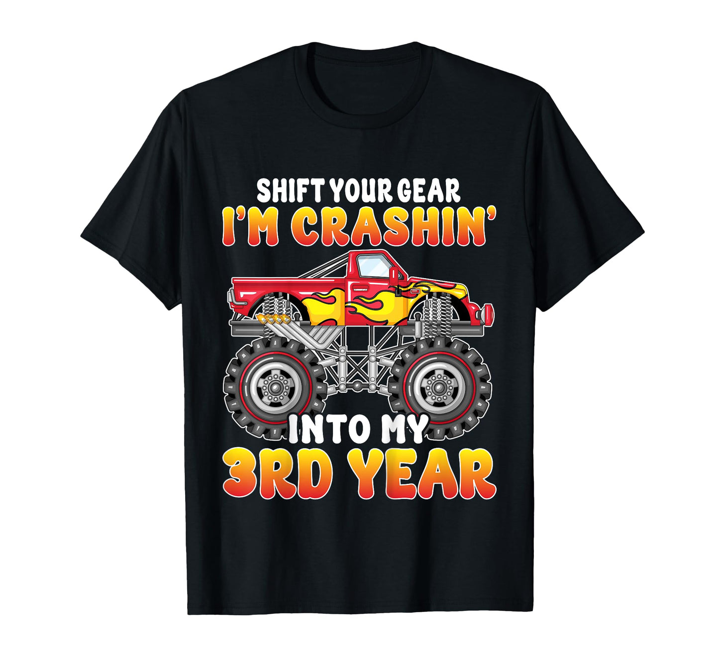 Shift Your Gear Kids 3 Years Old Monster Truck 3rd Birthday T-Shirt