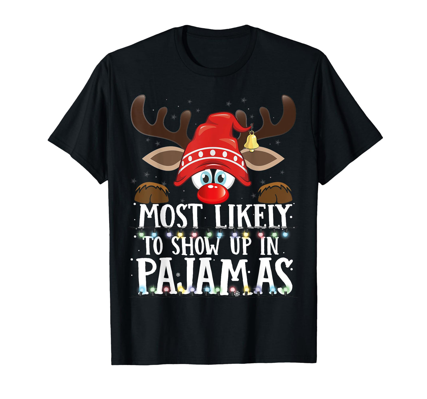 Christmas Matching Most Likely To Show Up In Pajamas PJS T-Shirt