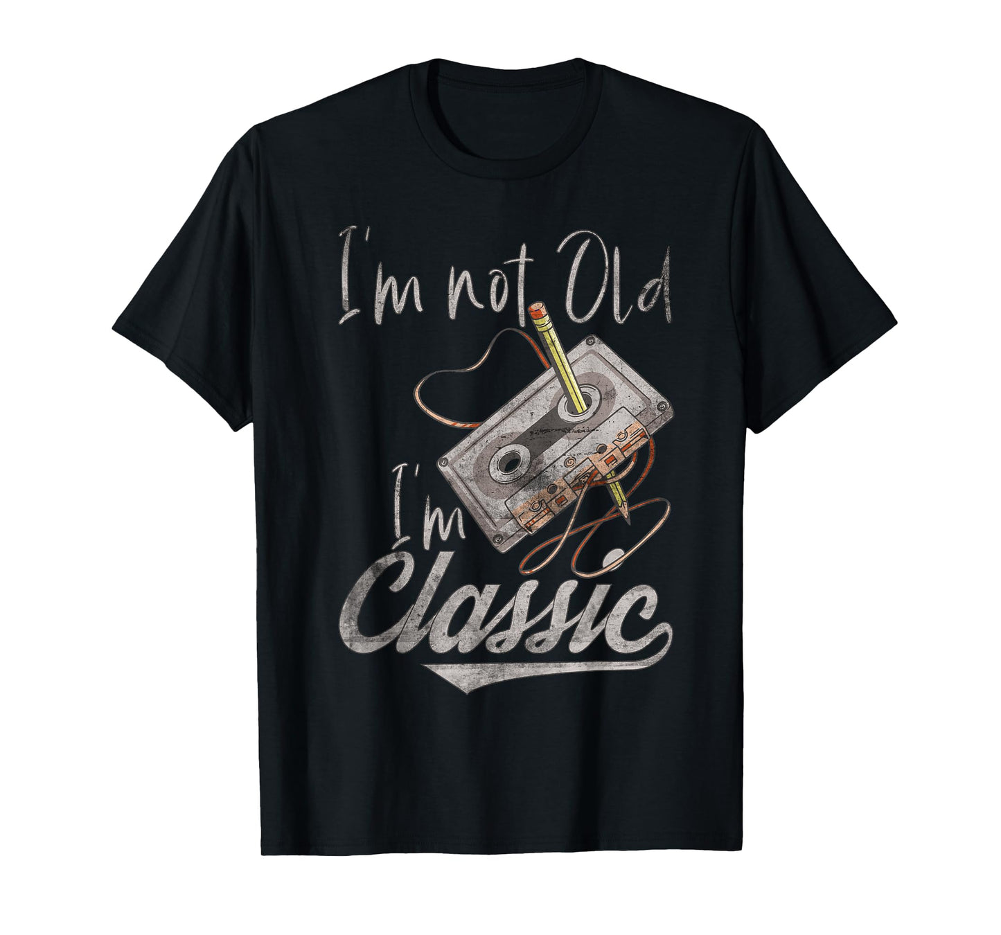 I'm Not Old I'm Classic Cassette Tape Pencil Retro Vintage T-Shirt