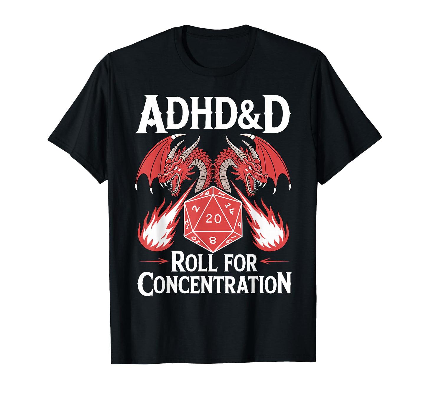Adhd&d Adhd Roll For Concentration T-Shirt
