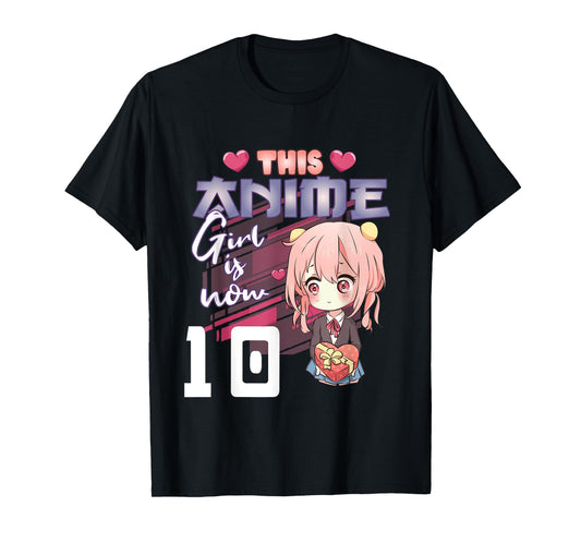 This Anime Girl Is Now 10 Years Old Anime 10th Birthday Girl T-Shirt