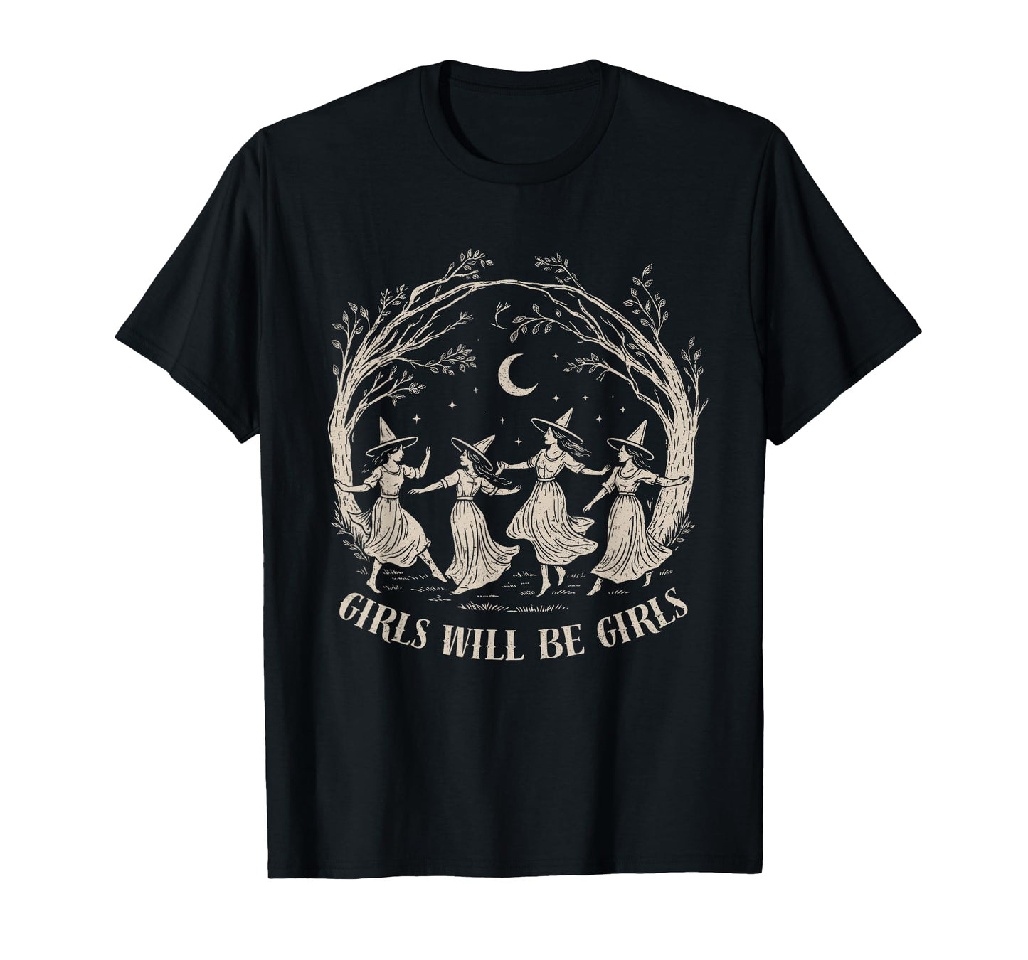 Girl Will Be Girls Witch Witchy Spooky Season Halloween T-Shirt