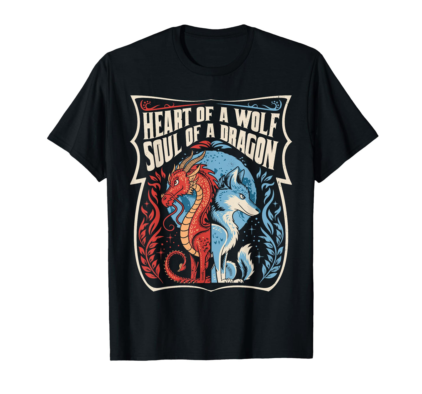 Heart Of A Wolf Soul Of A Dragon Lover Warrior Men Women T-Shirt