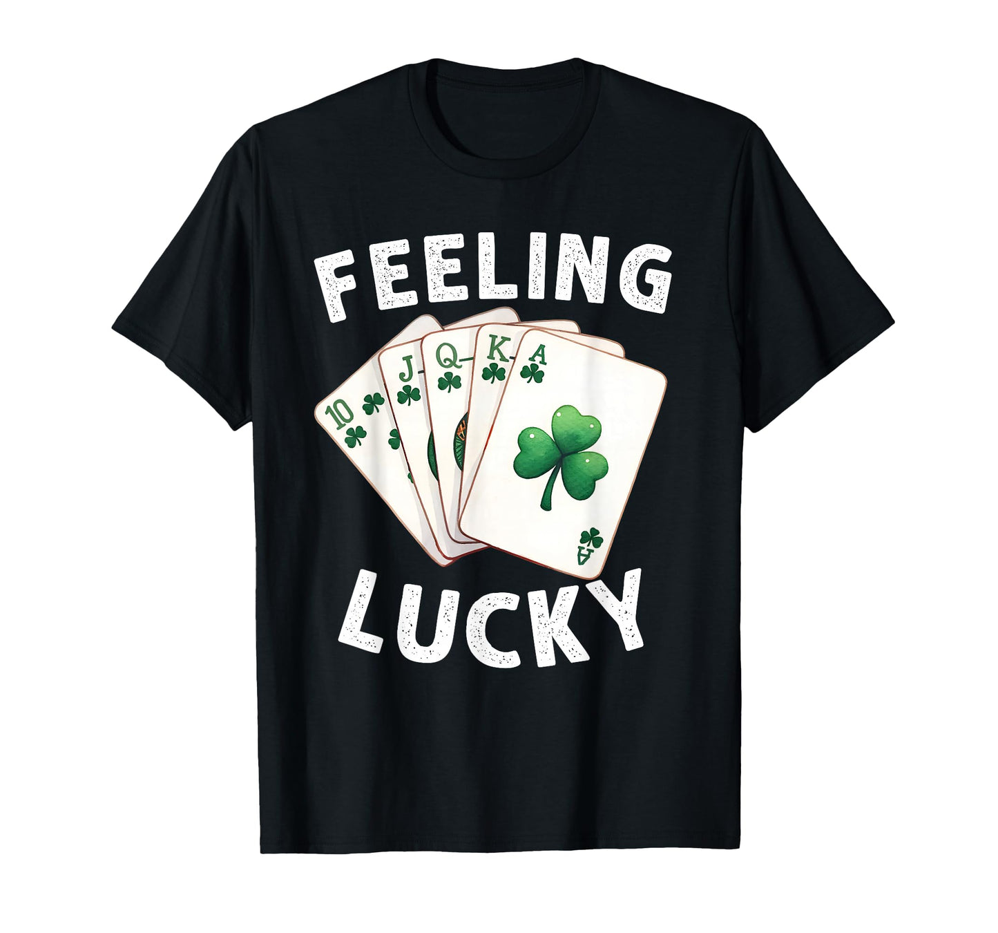 Feeling Lucky Poker Playing Cards Shamrock St. Patrick's Day T-Shirt