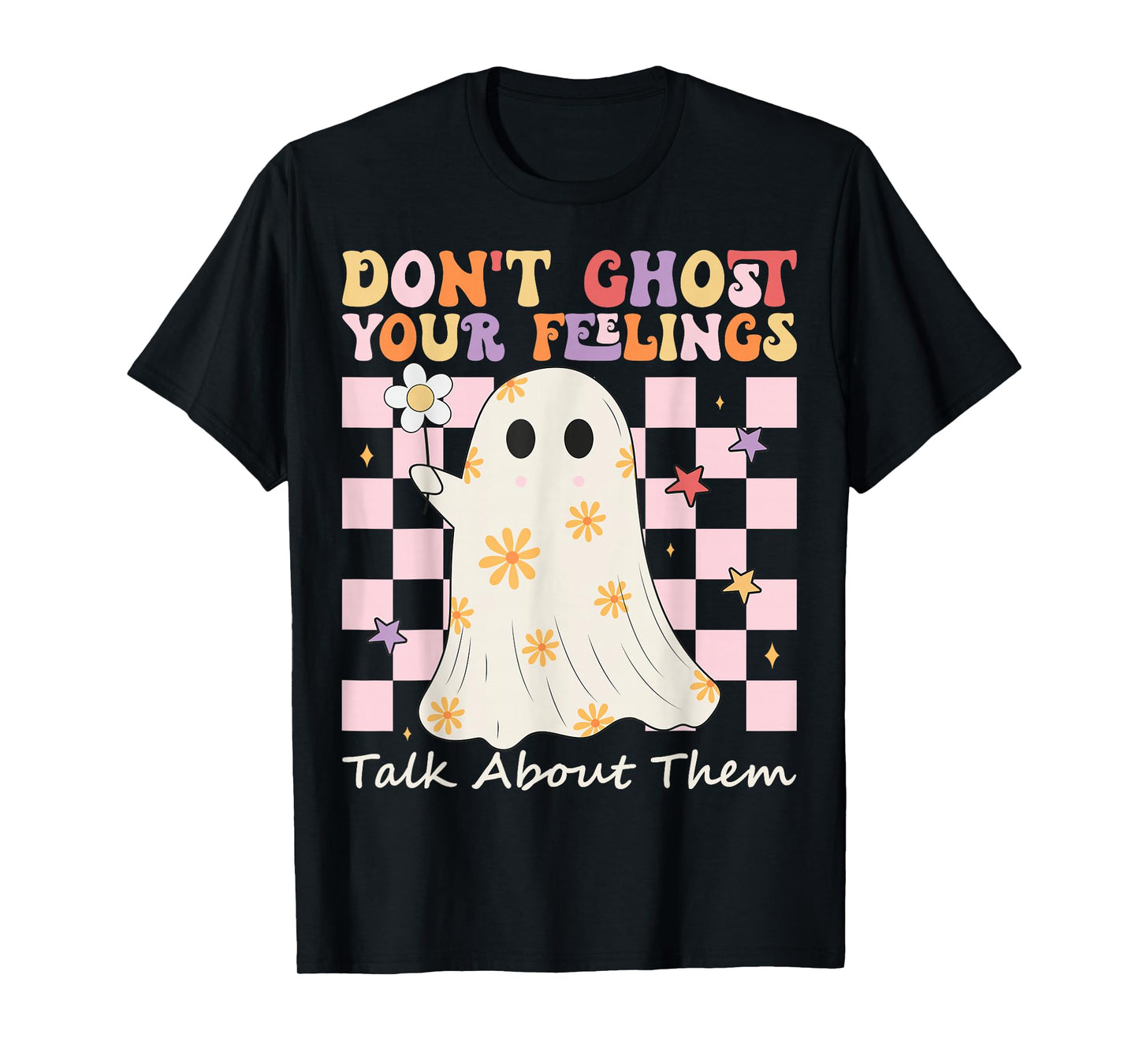 Mental Health Halloween Don't Ghost Your Feelings Halloween T-Shirt