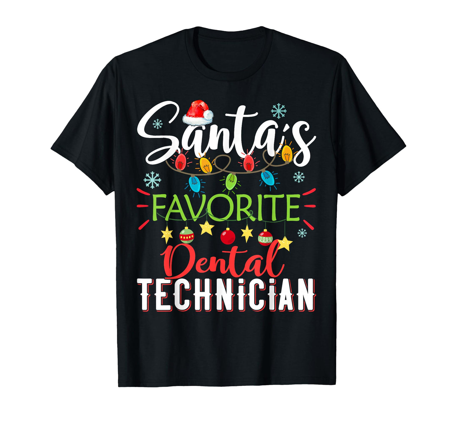 Santa's Favorite Dental Technician Light Santa Hat Christmas T-Shirt