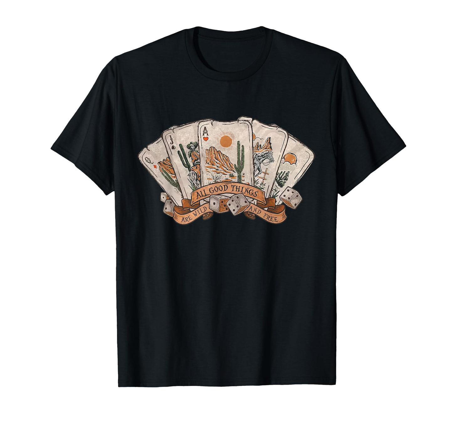 All Good Thing Are Wild And Free Poker Card Western Country T-Shirt