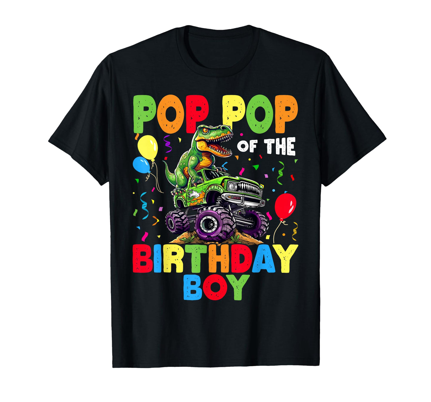 Pop Pop Of The Birthday Boy Dinosaur T-Rex Monster Truck T-Shirt