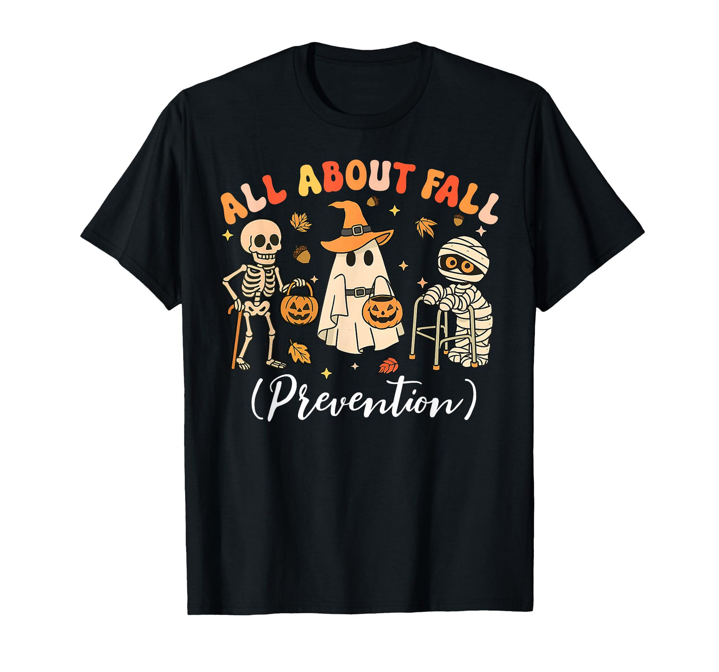 Ghost All About Fall Prevention Fall Physical Therapy PT OT T-Shirt