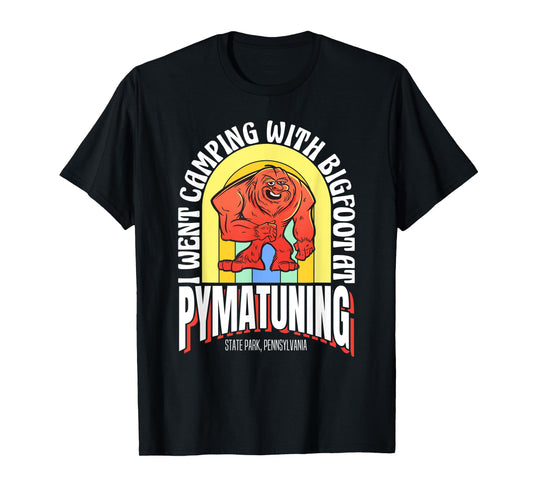 Camping With Bigfoot Pymatuning State Park Pennsylvania T-Shirt
