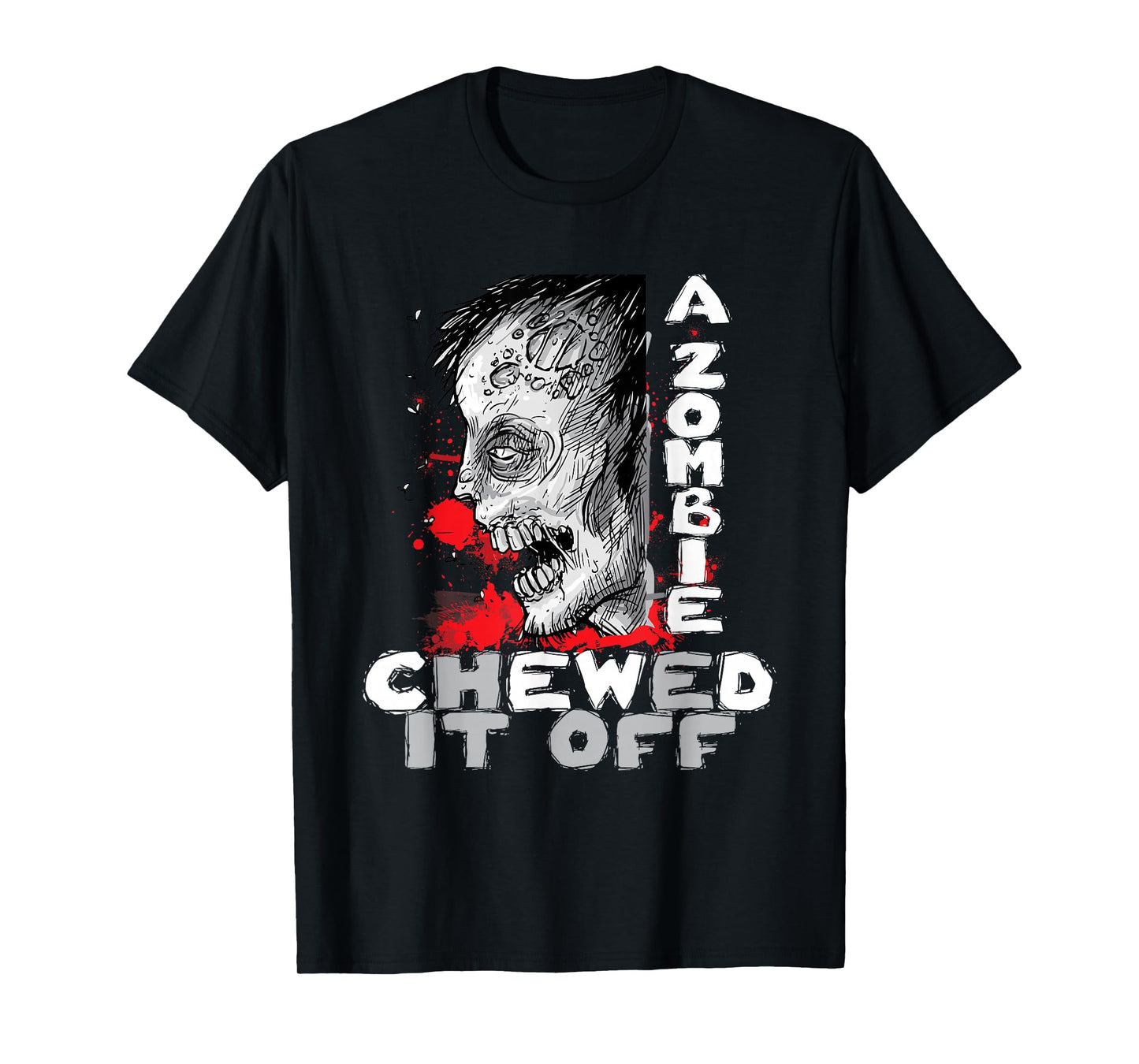 A Zombie Chewed It Off - Handicap Leg Amputee Amputation T-Shirt