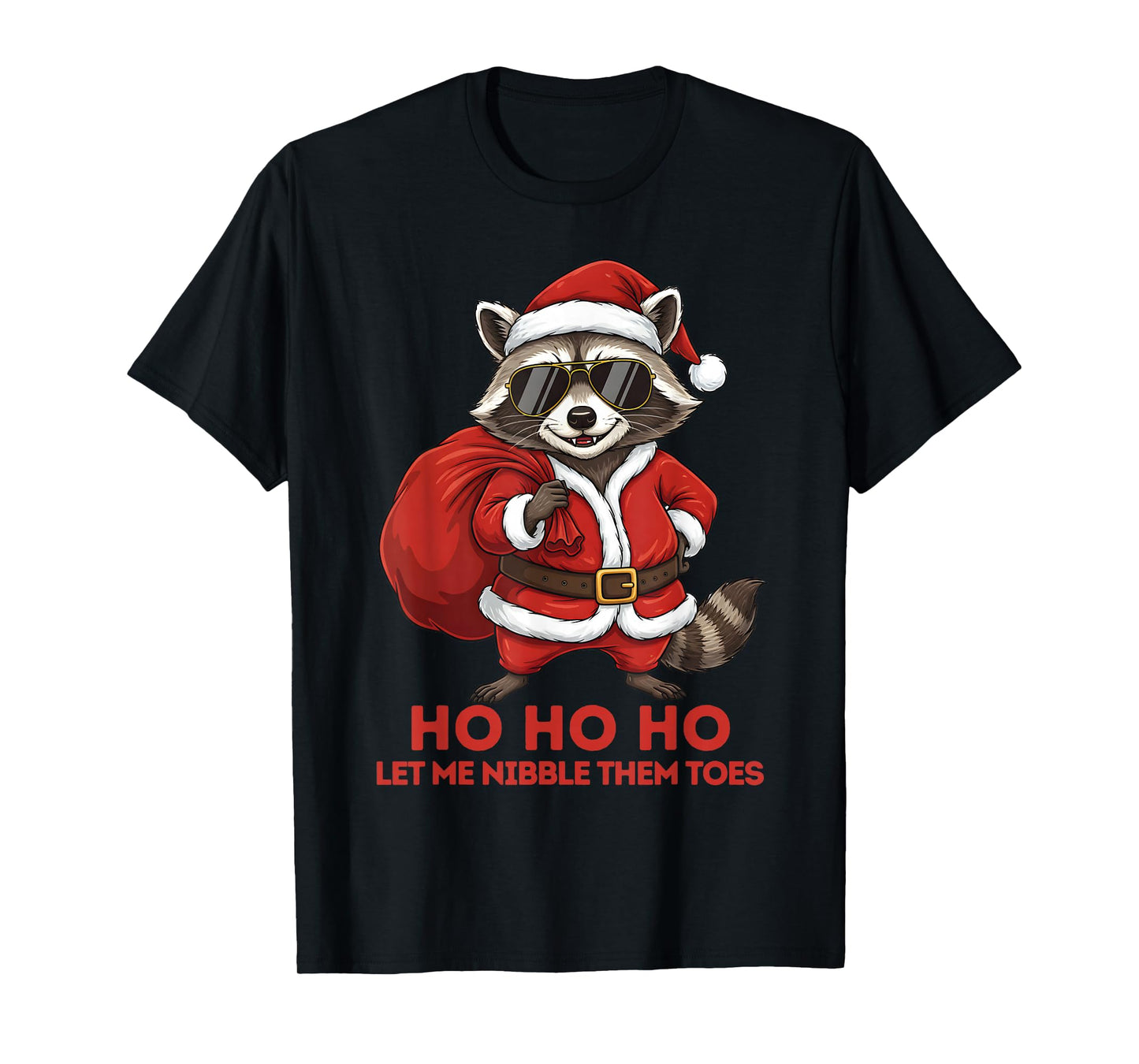 Let Me Nibble Them Toes Funny Raccoon Santa Sarcastic Humor T-Shirt