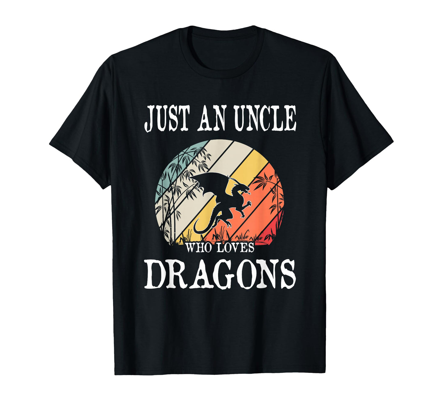 Just An Uncle Who Loves Dragons T-Shirt