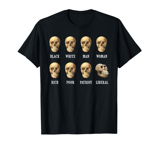 Black White Man Woman Rich Poor Patriot Liberal Skull T-Shirt