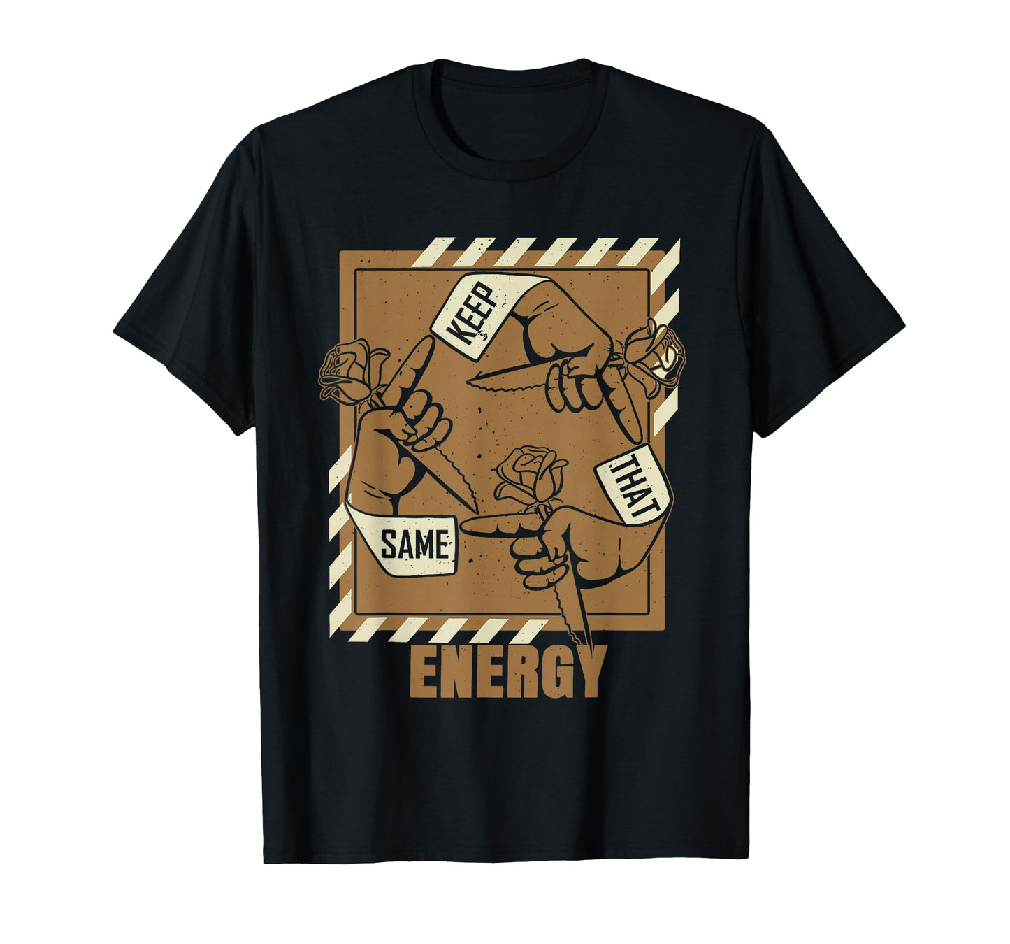 Brown Keep That Same Energy Brown Color Graphic T-Shirt