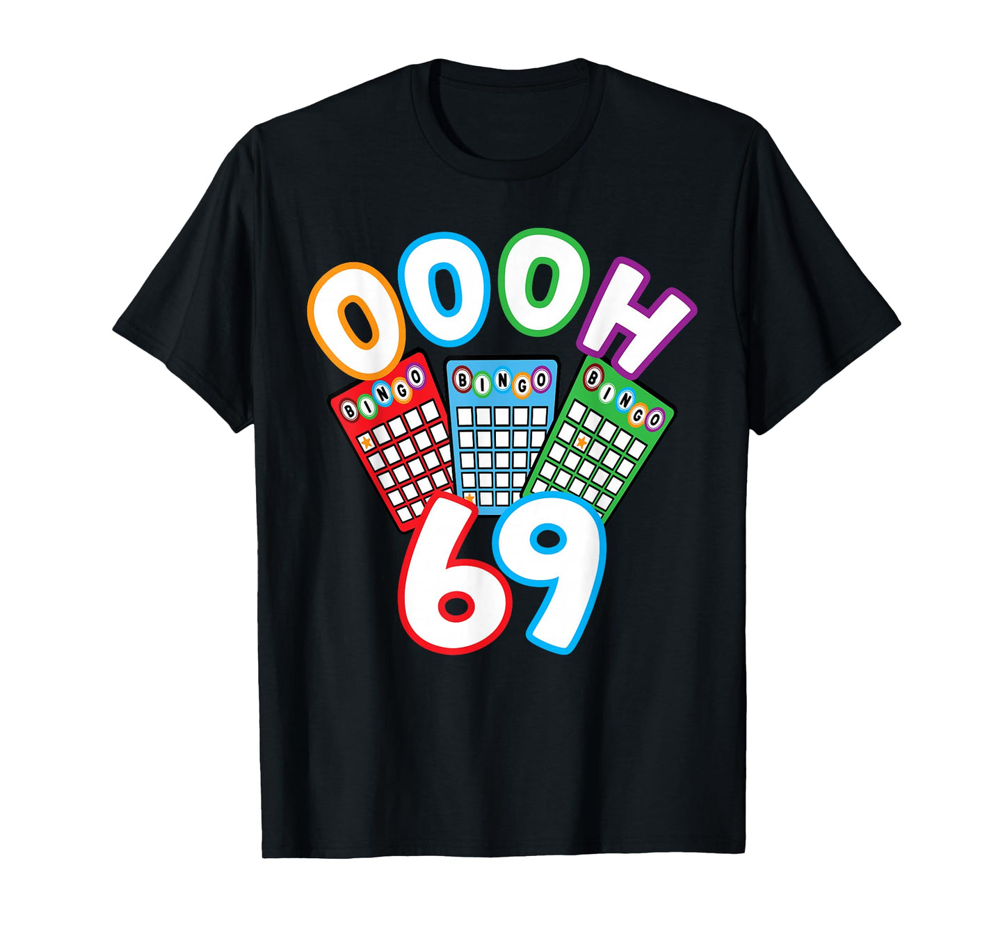 Funny Bingo Player Oooh 69 Adult Humor Game Night Funny Gift T-Shirt