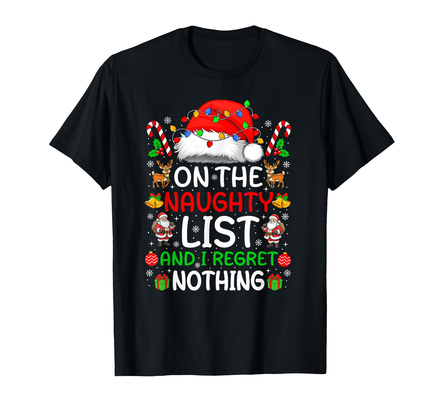 On The Naughty List and I Regret Nothing Funny Christmas T-Shirt