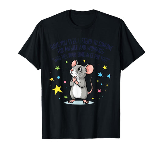 Funny Mouse Sarcastic Quote Shoelace Joke T-Shirt