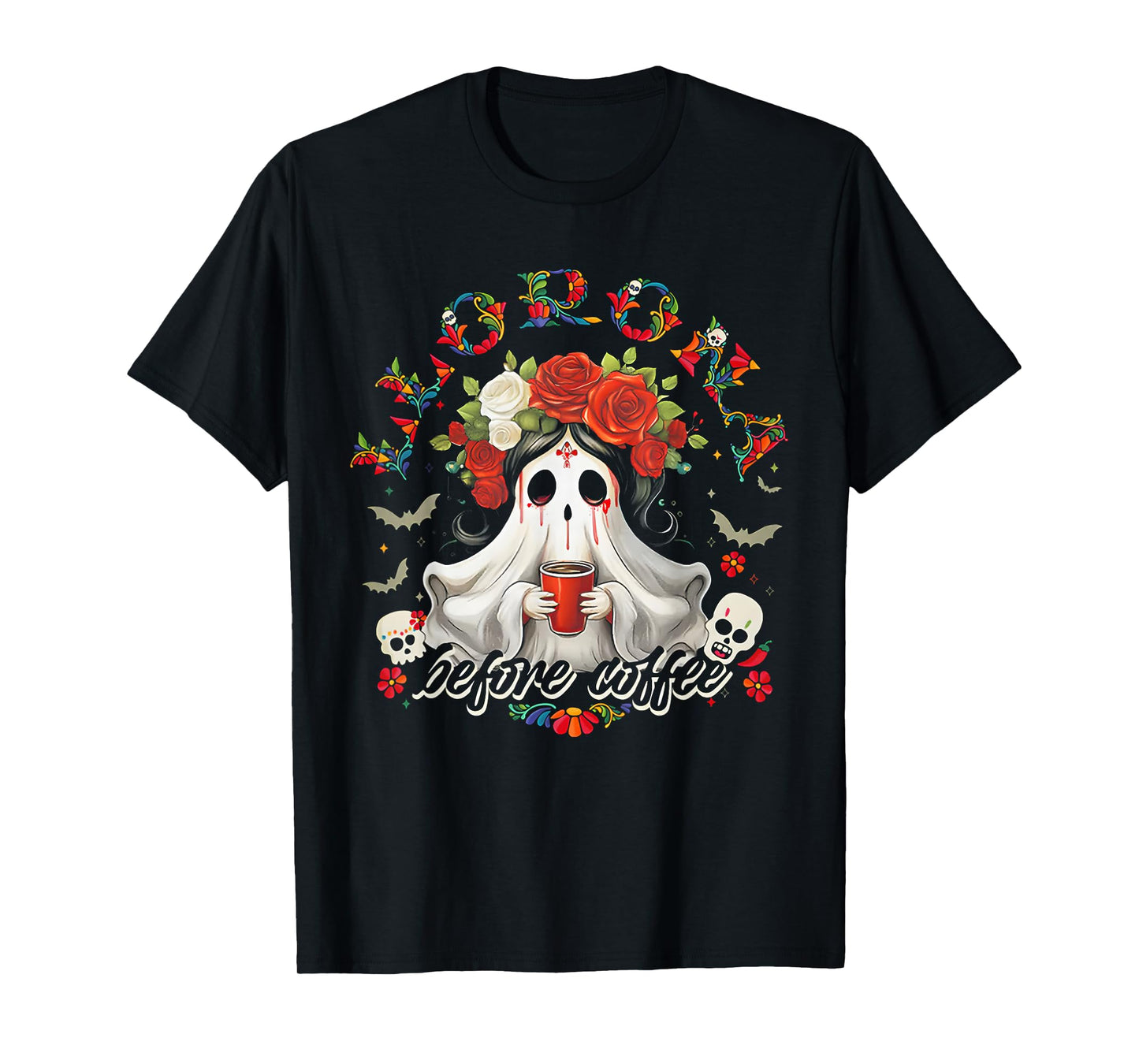 Llorona Before Coffee T-Shirt