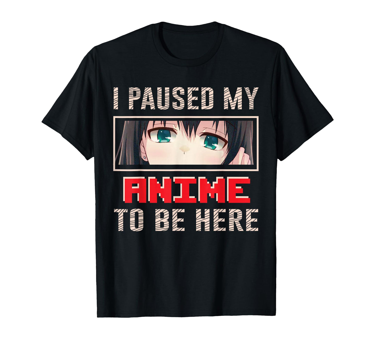 I Paused My Anime To Be Here Japan Japanese Manga Anime T-Shirt