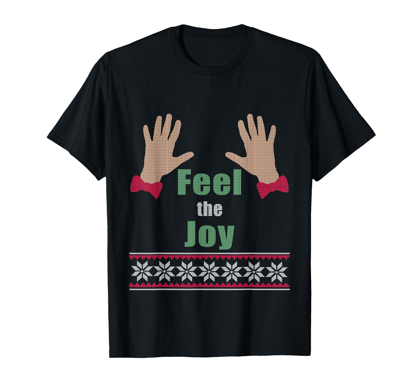 Funny Feel The Joy Christmas Gift Ugly Sweater T-Shirt