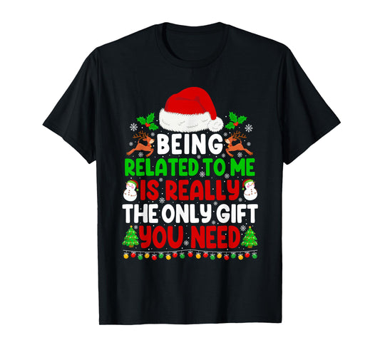 Being Related to Me Xmas Pajamas Funny Christmas Family T-Shirt