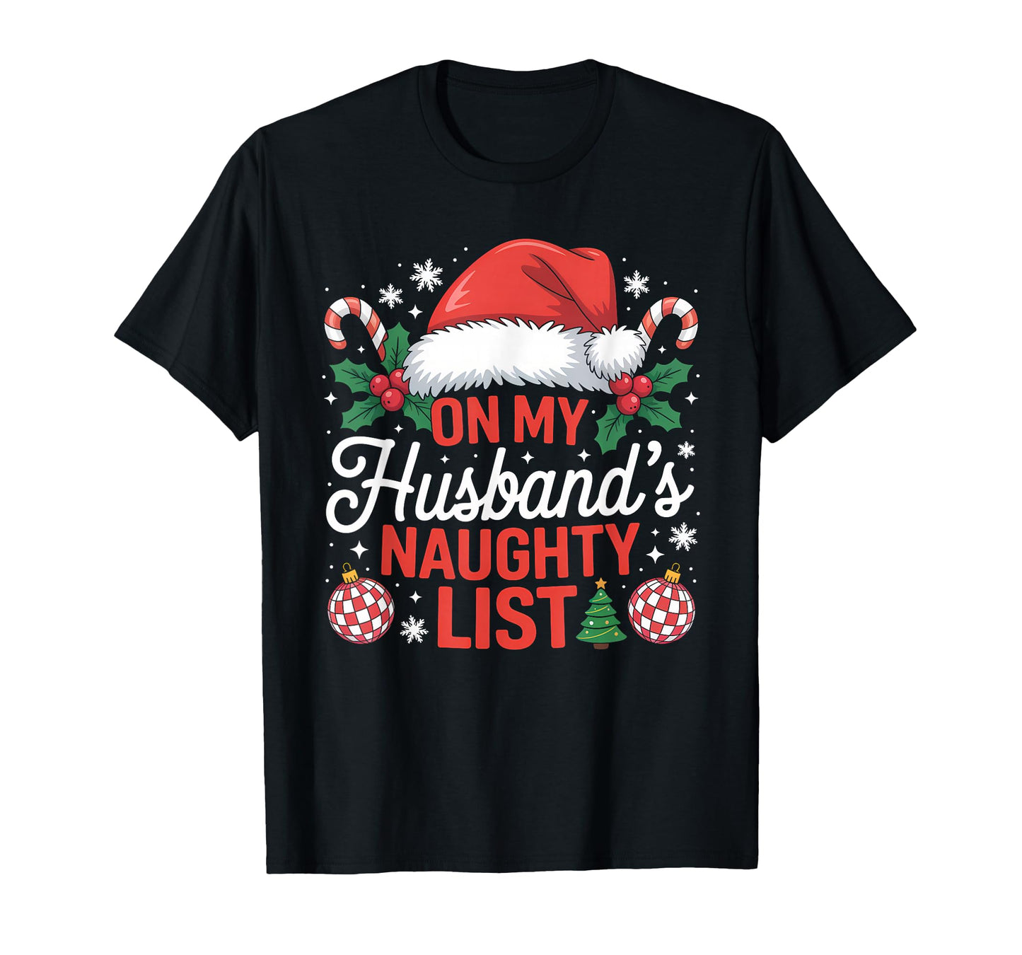 On My Husbands Naughty List Christmas T-Shirt