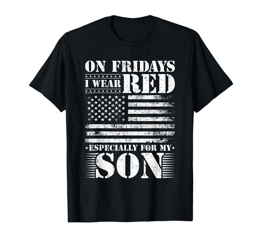 I Wear RED for my Son Remember Everyone Deployed RED T-Shirt