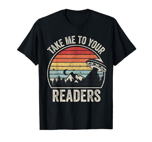 Vintage Take Me To Your Readers English Teacher Alien Space Men Women Kids T-Shirt