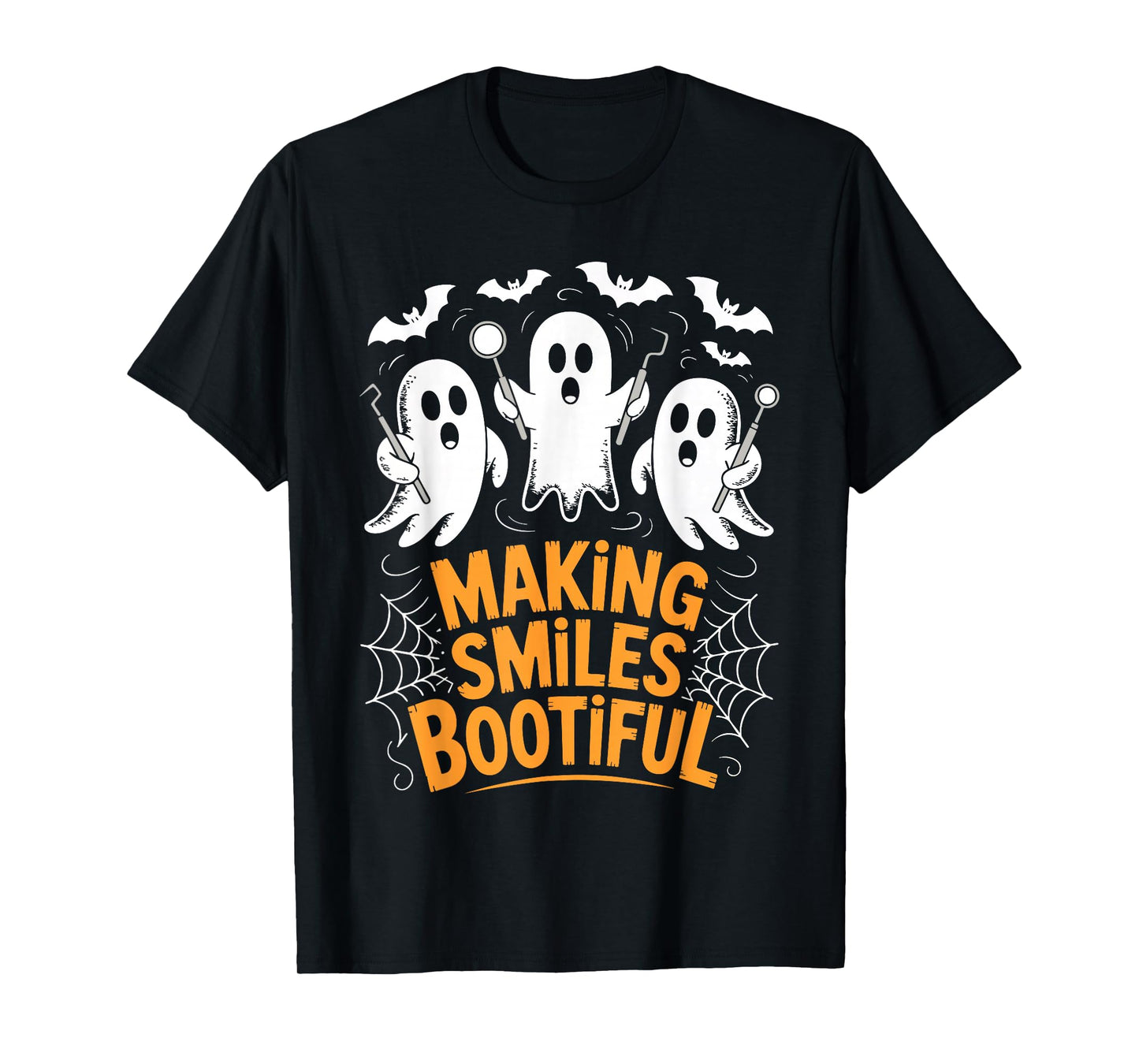 Making Smiles Bootiful Shirt Men Women Dental Halloween T-Shirt