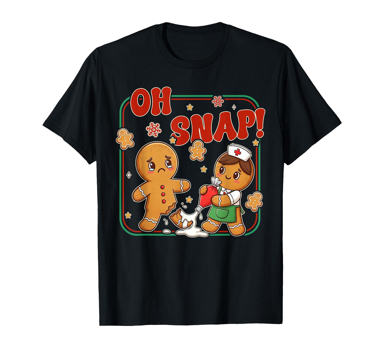 Oh Snap Gingerbread Nurse Funny Nursing Christmas Holiday T-Shirt