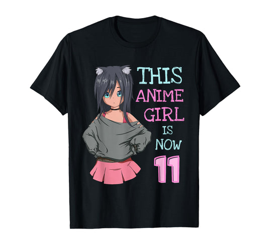 This Anime Girl Is Now 11 Years Old Birthday Girl Kawaii T-Shirt