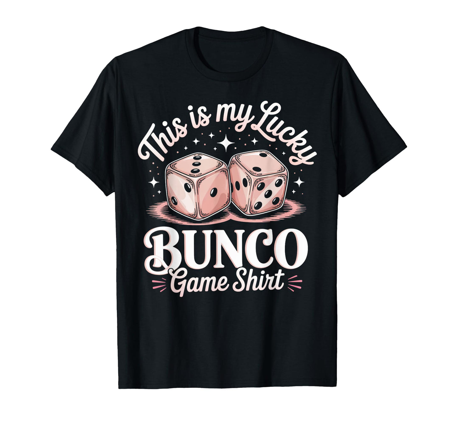 Bunco Night Bunco Lover Dice Game My Lucky Bunco Game T-Shirt