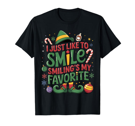 I Just Like to Smile Smiling is My Favorite Elf Christmas T-Shirt