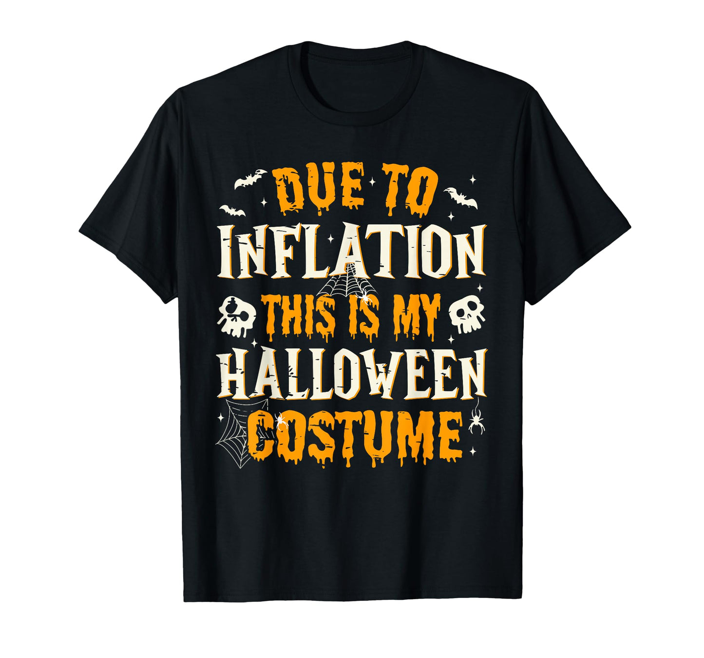 Due to Inflation This is My Halloween Costume Spooky Season T-Shirt