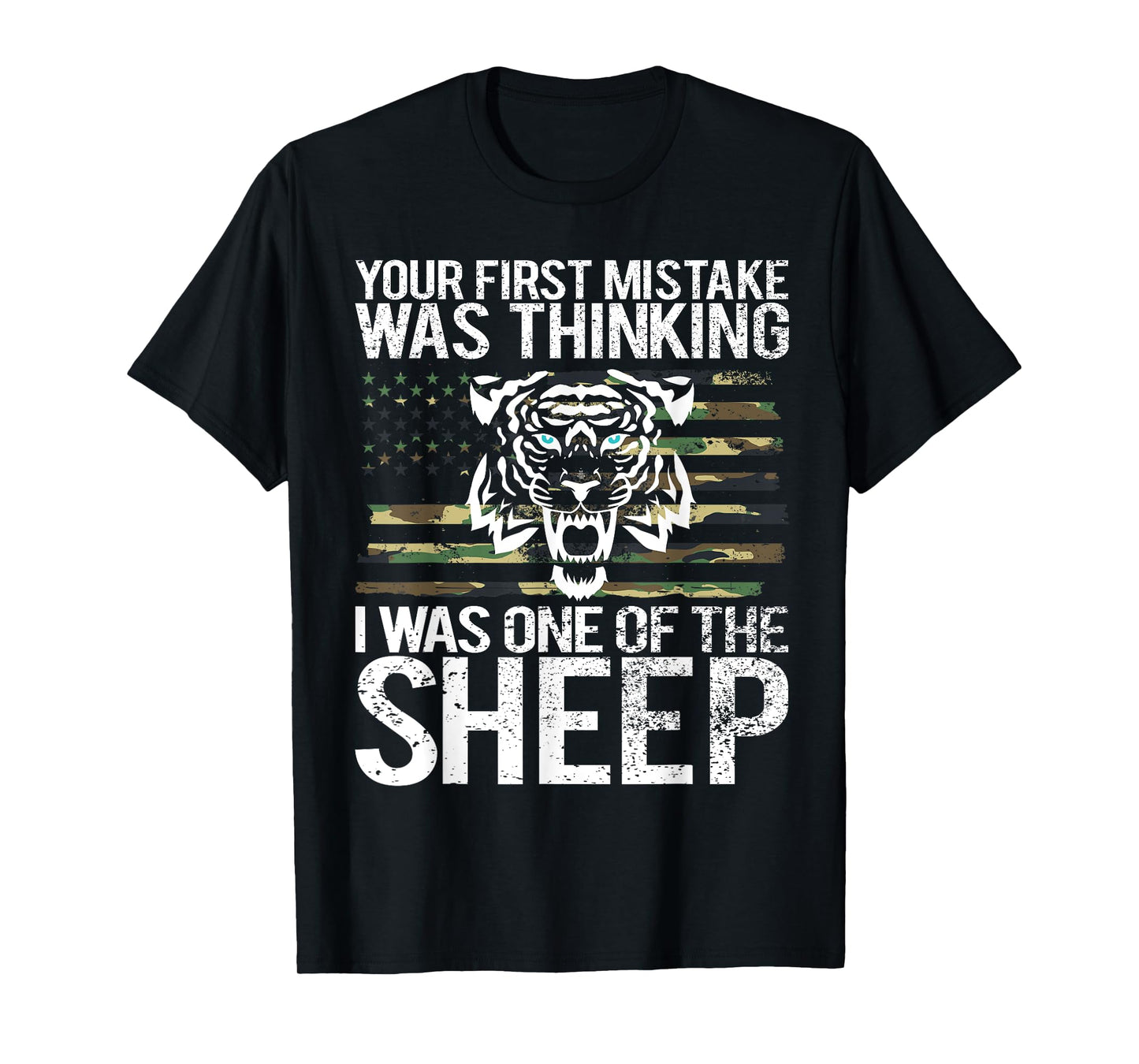 Your First Mistake Was Thinking I Was One Of The Sheep T-Shirt