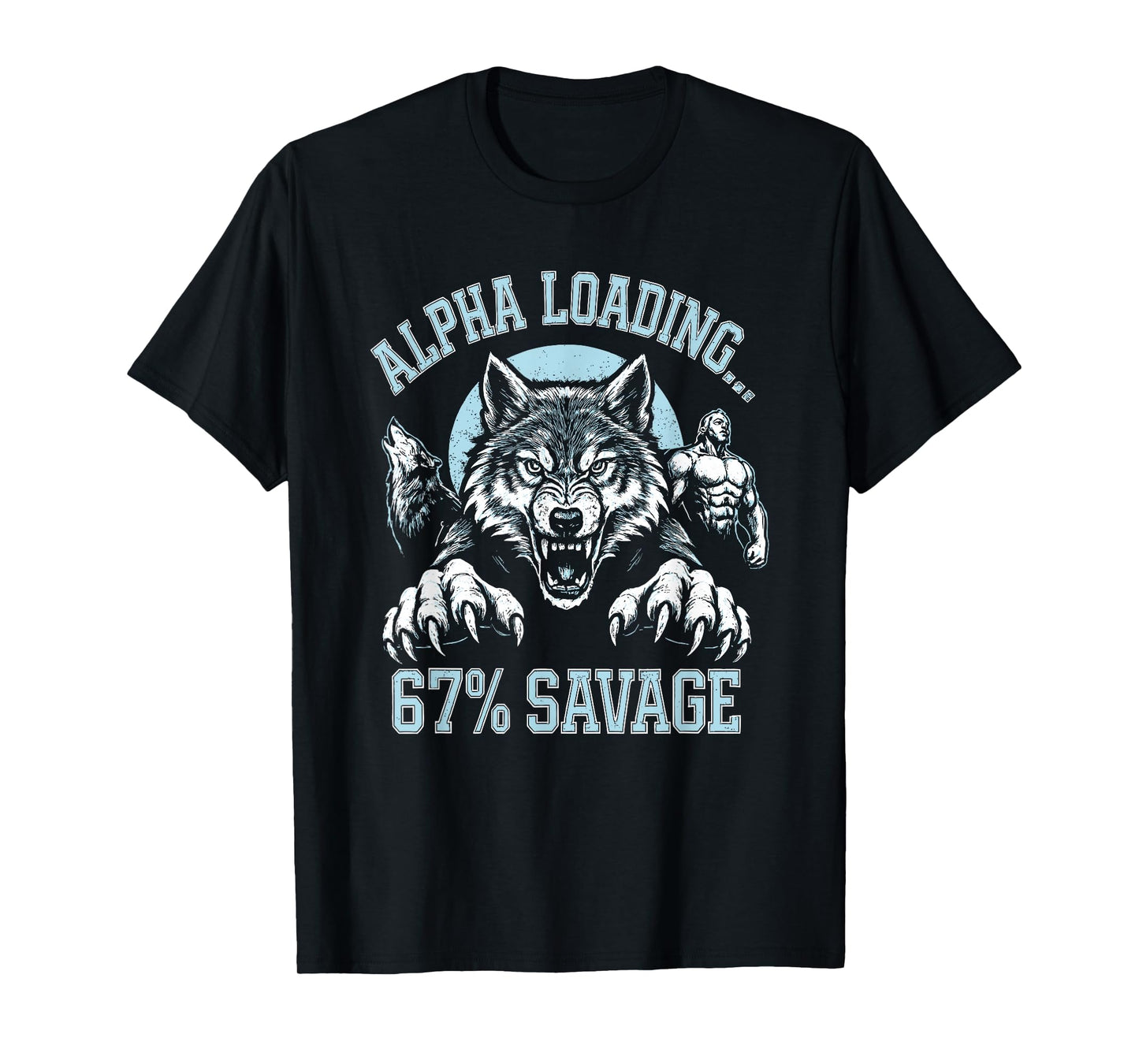 Alpha Wolf Loading 67 Percent Savage Funny Gen Z Meme T-Shirt