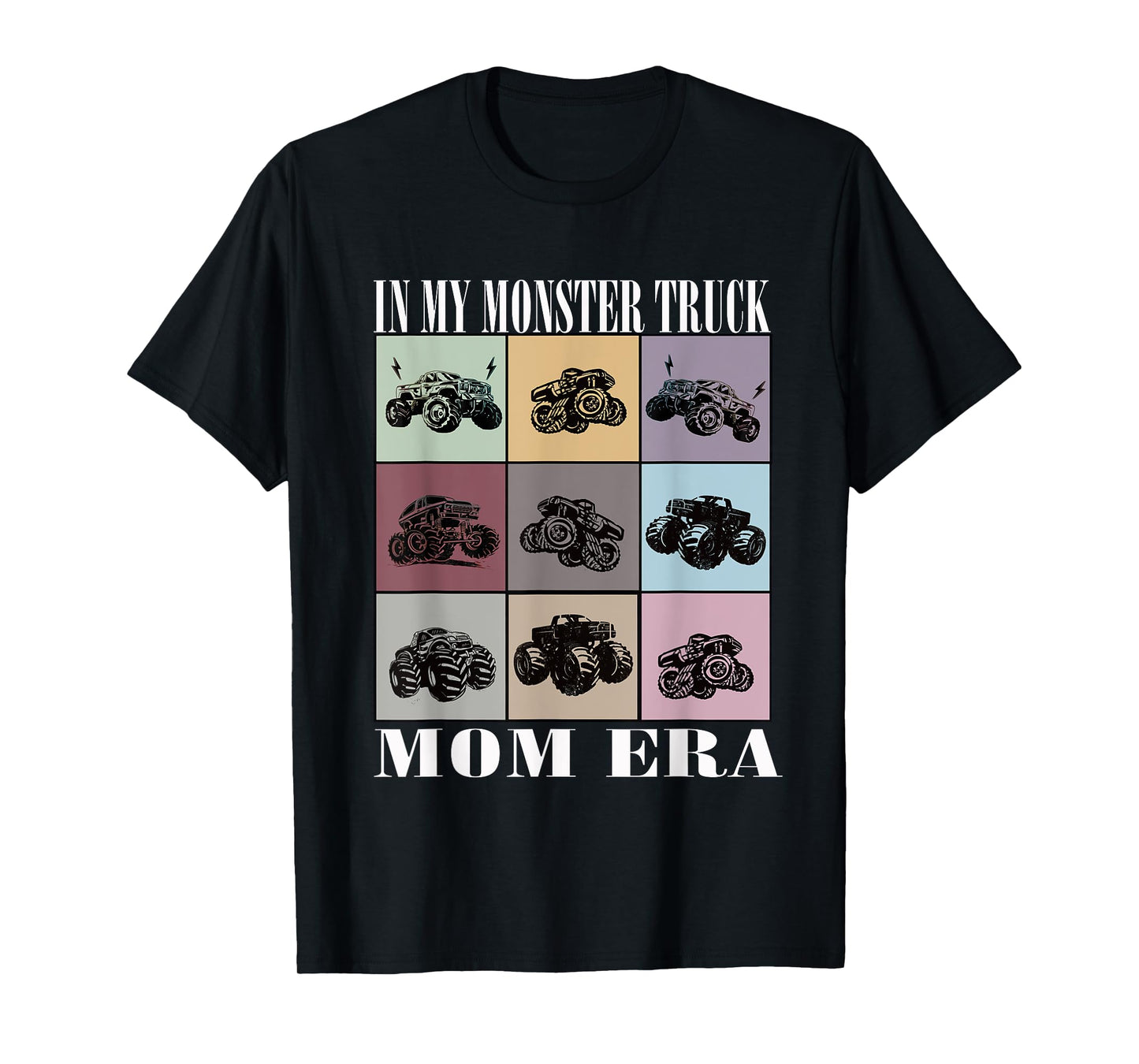 In My Monster Trucks Mom Era T-Shirt