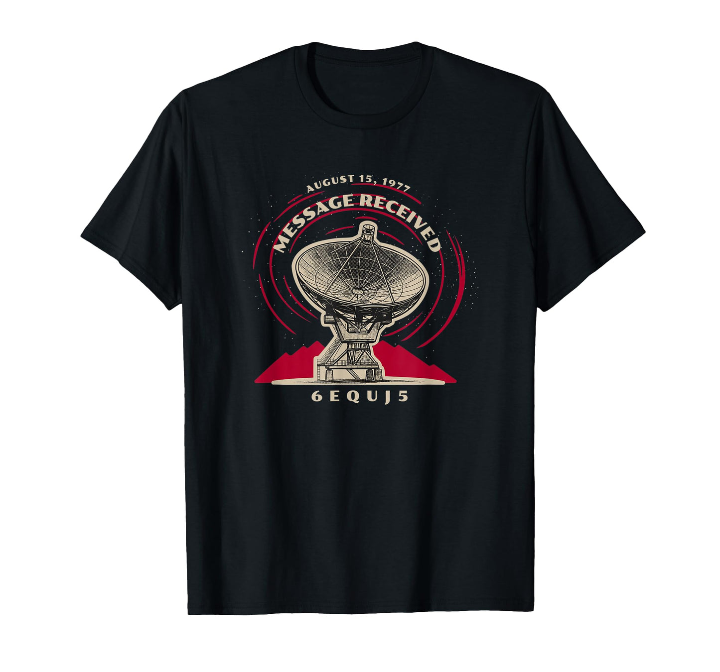 UFO Alien Life Contact Wow Signal 6EQUJ5 T-Shirt
