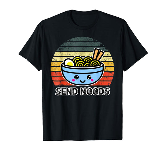 Send Noods Funny Great Ramen Noodle T-Shirt